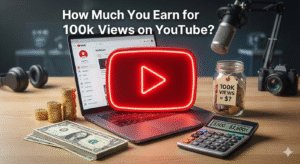 How Much You Earn for 100k Views on YouTube